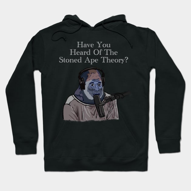 Have You Heard Of The Stoned Ape Theory? Gorilla Joe Rogan Hoodie by SubtleSplit